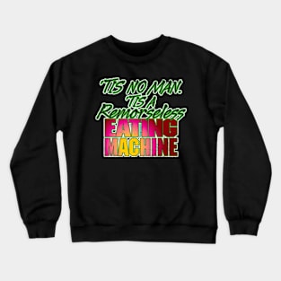 'Tis No Man... Crewneck Sweatshirt